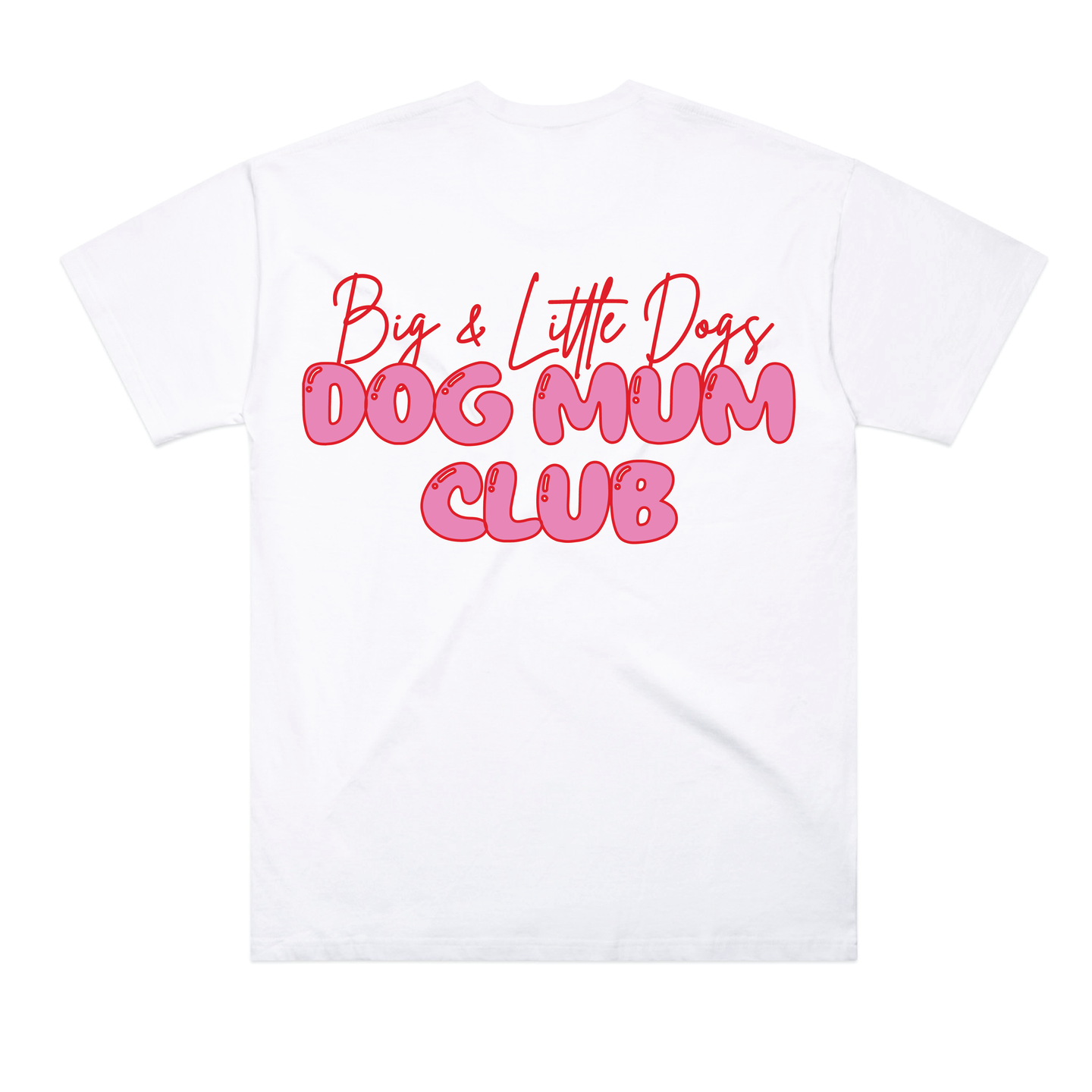 BLD LIFESTYLE CLUB OVERSIZED TEE: "Big & Little Dogs Dog Mum Club" | White (Digital Printing)