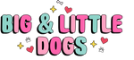 Big & Little Dogs ®