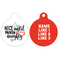Pet ID Tag | Nice Until Proven Naughty