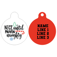 Pet ID Tag | Nice Until Proven Naughty