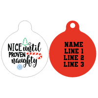 Pet ID Tag | Nice Until Proven Naughty