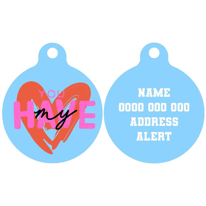 Pet ID Tag | You Have My Heart