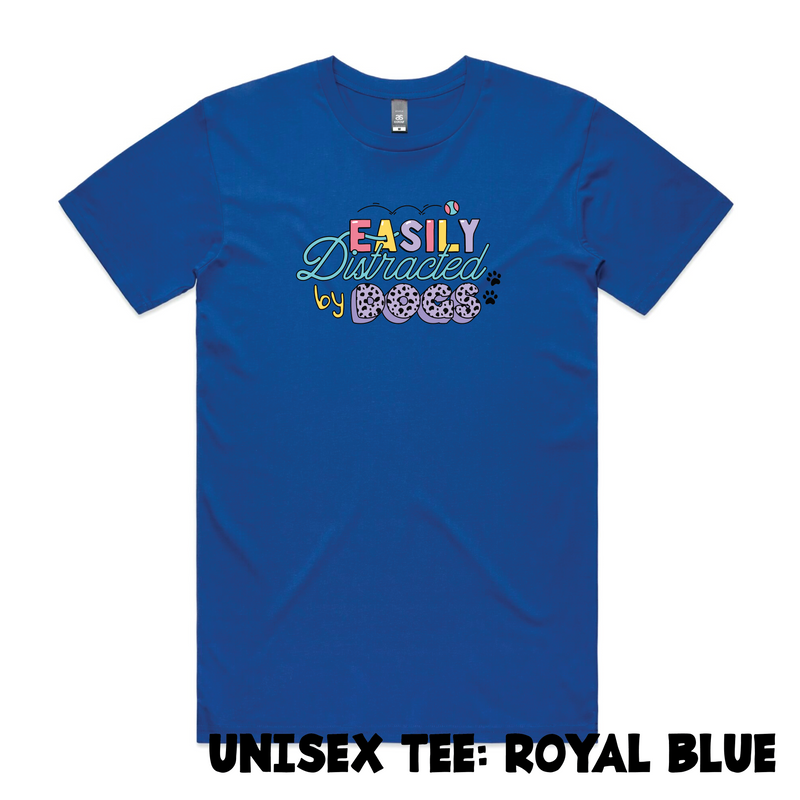 BLD LIFESTYLE CLUB TEE (Unisex Sizing): "Easily Distracted By Dogs" | Royal Blue (Digital Printing)