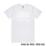 BLD LIFESTYLE CLUB TEE: "It Ain't Christmas Without My (BREED NAME)" | White (Vinyl)