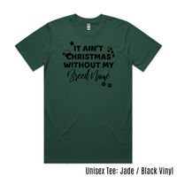 BLD LIFESTYLE CLUB TEE: "It Ain't Christmas Without My (BREED NAME)" | Jade (Vinyl)