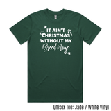 BLD LIFESTYLE CLUB TEE: "It Ain't Christmas Without My (BREED NAME)" | Jade (Vinyl)