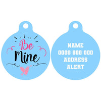 Pet ID Tag | Be Mine (Version 1)