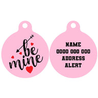 Pet ID Tag | Be Mine (Version 2)