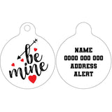 Pet ID Tag | Be Mine (Version 2)