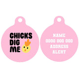 Pet ID Tag | Chicks Dig Me