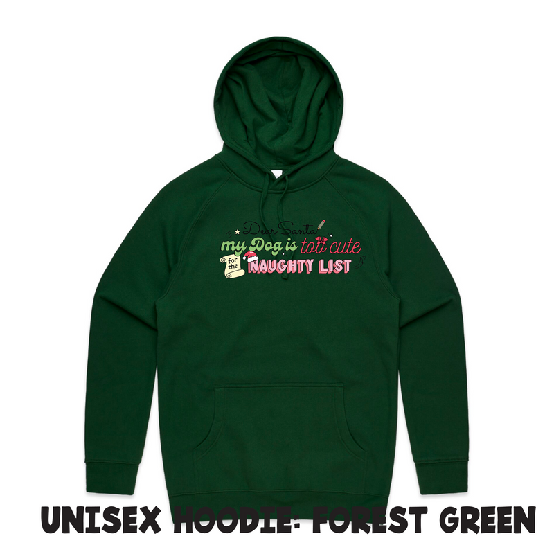 BLD LIFESTYLE CLUB HOODIE: "Dear Santa, my dog is too cute for the Naughty List" | Forest Green (Digital Printing)