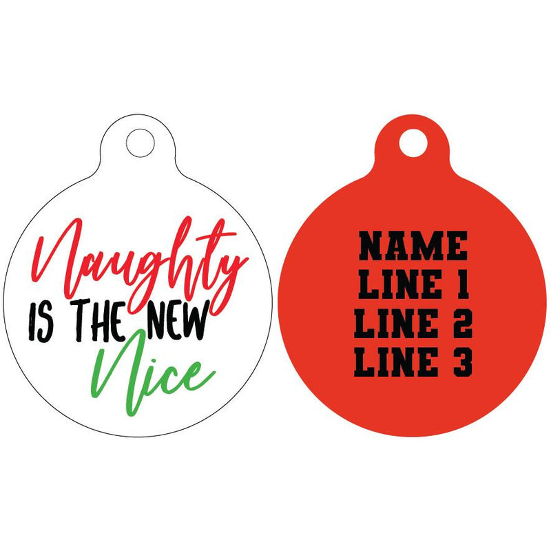 Pet ID Tag | Naughty is the new Nice (red reverse)
