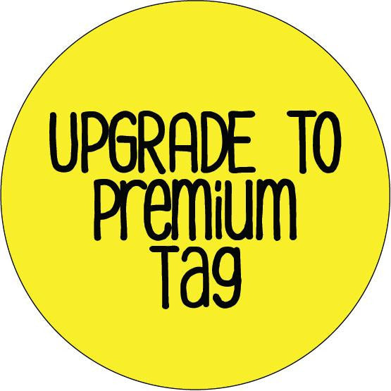 Upgrade to Premium Tag (please do not delete if you would like to upgrade your tag)
