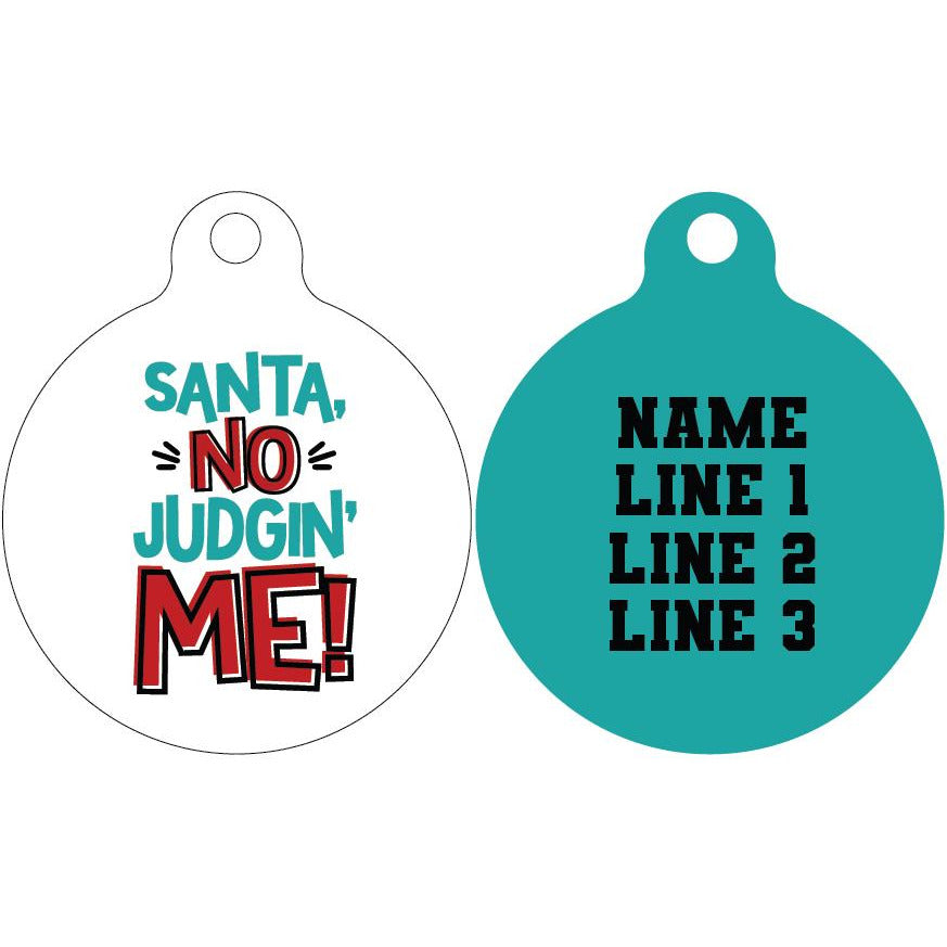 Pet ID Tag | Santa no judgin' me!