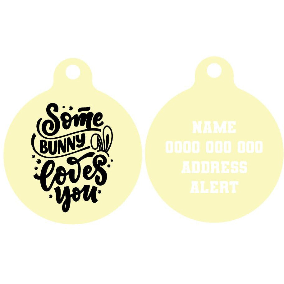 Pet ID Tag | Some Bunny Loves You