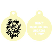 Pet ID Tag | Some Bunny Loves You