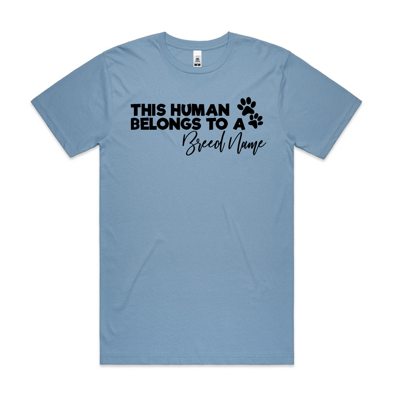 BLD LIFESTYLE CLUB TEE (Unisex Sizing): "This Human Belongs to a {BREED NAME}" | Light Blue (Vinyl)