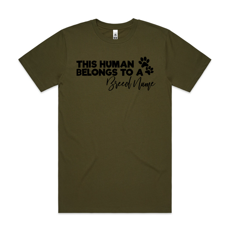 BLD LIFESTYLE CLUB TEE (Unisex Sizing): "This Human Belongs to a {BREED NAME}" | Army (Vinyl)