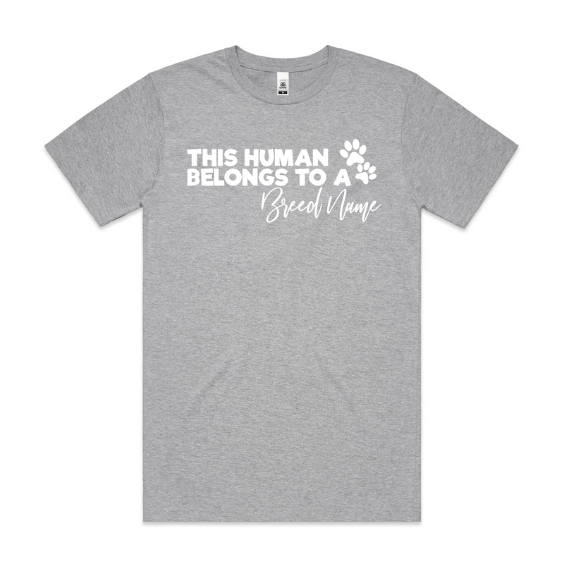 BLD LIFESTYLE CLUB TEE (Unisex Sizing): "This Human Belongs to a {BREED NAME}" | Grey Marle (Vinyl)