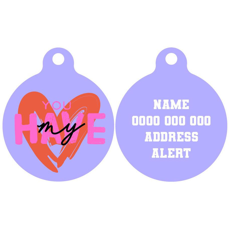Pet ID Tag | You Have My Heart