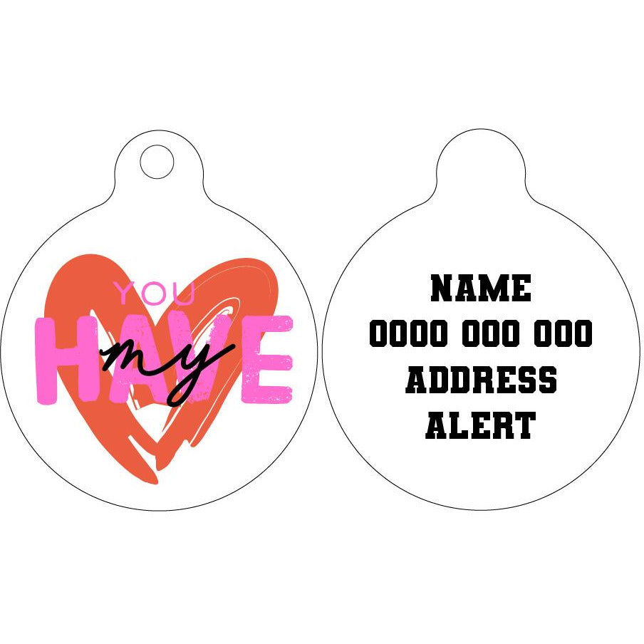 Pet ID Tag | You Have My Heart