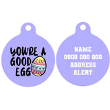 Pet ID Tag | You're A Good Egg