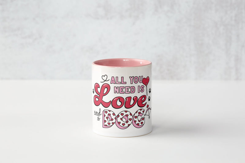 Coffee Mug: All You Need is Love and a Dog (Pink) {FINAL SALE}